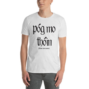 T-Shirt - "POG MO THOIN" White
