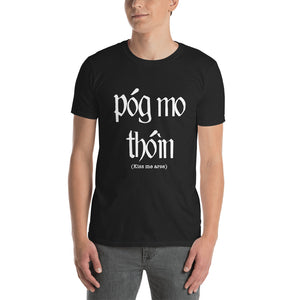 T-Shirt - "POG MO THOIN" Black